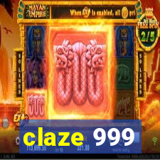 claze 999